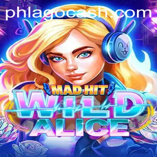 MadHitWildAlice: A Dive into the Enchanting World of PHLAGO