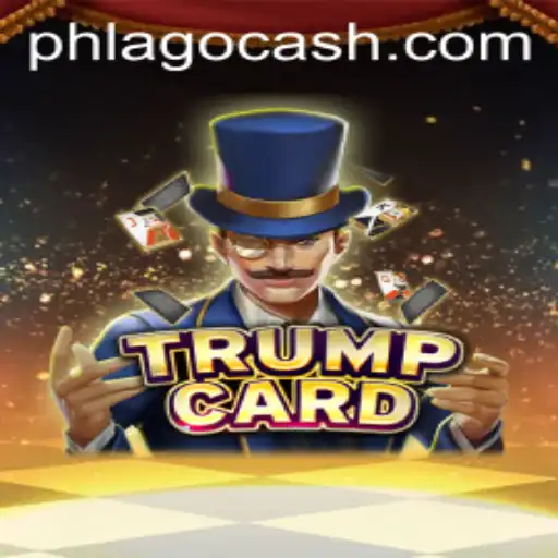 Dive into TrumpCard: The Game Unveiling PHLAGO